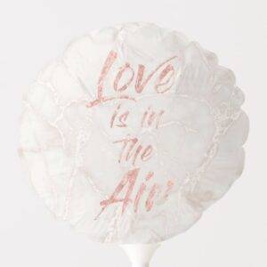 Rose Gold Love is in the Air Valentines Balloon