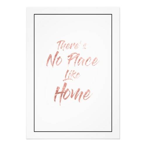 Rose Gold  - Theres No Place Like Home Quote Print